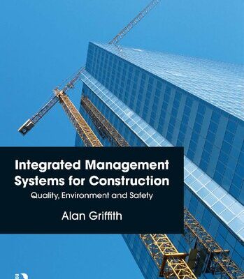 خرید و دانلود نسخه کامل کتاب Integrated Management Systems for Construction: Quality, Environment and Safety