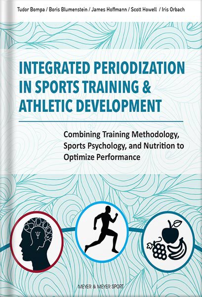 خرید و دانلود نسخه کامل کتاب Integrated Periodization in Sports Training & Athletic Development: Combining Training Methodology, Sports Psychology, and Nutrition to Optimize Performance by Tudor Bompa_68c0647e31075.jpeg خرید و دانلود نسخه کامل کتاب Integrated Periodization in Sports Training & Athletic Development: Combining Training Methodology, Sports Psychology, and Nutrition to Optimize Performance by Tudor Bompa