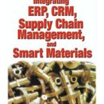 خرید و دانلود نسخه کامل کتاب Integrating ERP, CRM, Supply Chain Management, and Smart Materials