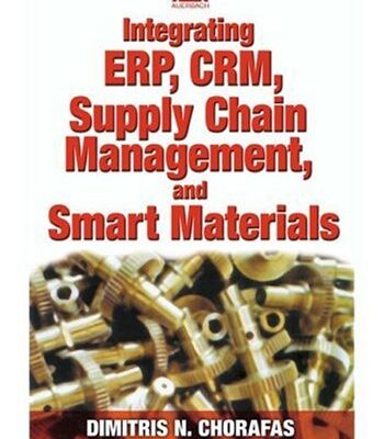 خرید و دانلود نسخه کامل کتاب Integrating ERP, CRM, Supply Chain Management, and Smart Materials