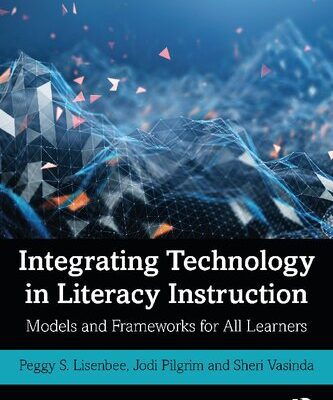 خرید و دانلود نسخه کامل کتاب Integrating Technology in Literacy Instruction: Models and Frameworks for all Learners