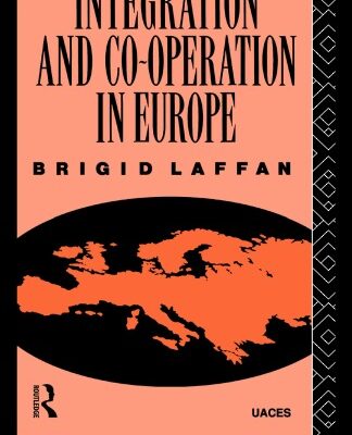خرید و دانلود نسخه کامل کتاب Integration and Co-operation in Europe (The Routledge University Association for Contemporary European Studies Series)