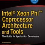 خرید و دانلود نسخه کامل کتاب Intel Xeon Phi Coprocessor Architecture and Tools  The Guide for Application Developers