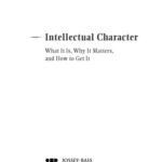 خرید و دانلود نسخه کامل کتاب Intellectual character: what it is, why it matters, and how to get it