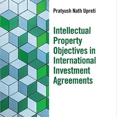 خرید و دانلود نسخه کامل کتاب Intellectual Property Objectives in International Investment Agreements (Elgar Intellectual Property and Global Development series)[2022] – Orginal PDF