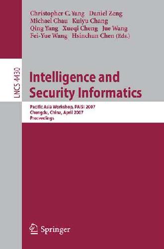 خرید و دانلود نسخه کامل کتاب Intelligence and Security Informatics: Pacific Asia Workshop, PAISI 2007, Chengdu, China, April 11-12, 2007. Proceedings_68cf13a39a0b2.jpeg خرید و دانلود نسخه کامل کتاب Intelligence and Security Informatics: Pacific Asia Workshop, PAISI 2007, Chengdu, China, April 11-12, 2007. Proceedings