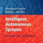 خرید و دانلود نسخه کامل کتاب Intelligent Autonomous Systems: Foundations and Applications