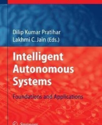 خرید و دانلود نسخه کامل کتاب Intelligent Autonomous Systems: Foundations and Applications