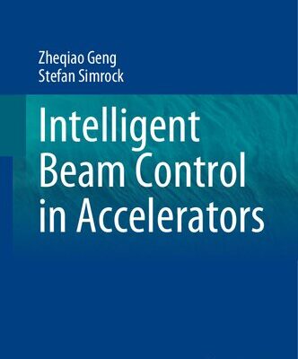 خرید و دانلود نسخه کامل کتاب Intelligent Beam Control in Accelerators