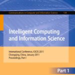 خرید و دانلود نسخه کامل کتاب Intelligent Computing and Information Science: International Conference, ICICIS 2011, Chongqing, China, January 8-9, 2011. Proceedings, Part I