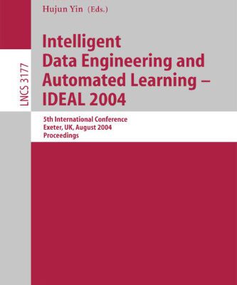 خرید و دانلود نسخه کامل کتاب Intelligent Data Engineering and Automated Learning – IDEAL 2004: 5th International Conference, Exeter, UK. August 25-27, 2004. Proceedings