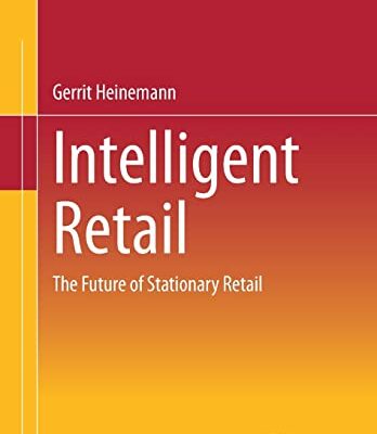 خرید و دانلود نسخه کامل کتاب Intelligent Retail: The Future of Stationary Retail