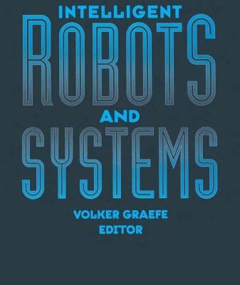 خرید و دانلود نسخه کامل کتاب Intelligent robots and systems: selections of the International Conference on Intelligent Robots and Systems 1994, IROS 94, Munich, Germany, 12-16 September 1994