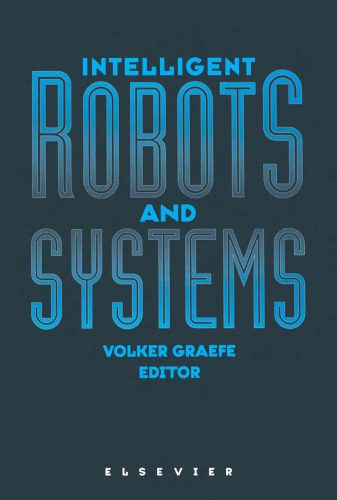 خرید و دانلود نسخه کامل کتاب Intelligent robots and systems: selections of the International Conference on Intelligent Robots and Systems 1994, IROS 94, Munich, Germany, 12-16 September 1994_68ced3ac8d1c4.jpeg خرید و دانلود نسخه کامل کتاب Intelligent robots and systems: selections of the International Conference on Intelligent Robots and Systems 1994, IROS 94, Munich, Germany, 12-16 September 1994