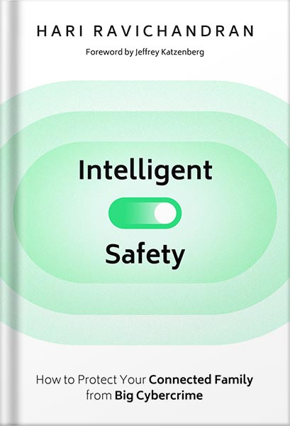 خرید و دانلود نسخه کامل کتاب Intelligent Safety: How to Protect Your Connected Family from Big Cybercrime by Hari Ravichandran_68bed1416f2f0.jpeg خرید و دانلود نسخه کامل کتاب Intelligent Safety: How to Protect Your Connected Family from Big Cybercrime by Hari Ravichandran