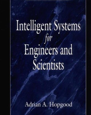 خرید و دانلود نسخه کامل کتاب Intelligent Systems for Engineers and Scientists