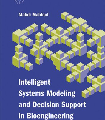 خرید و دانلود نسخه کامل کتاب Intelligent Systems Modeling And Decision Support in Bioengineering (Engineering in Medicine & Biology)