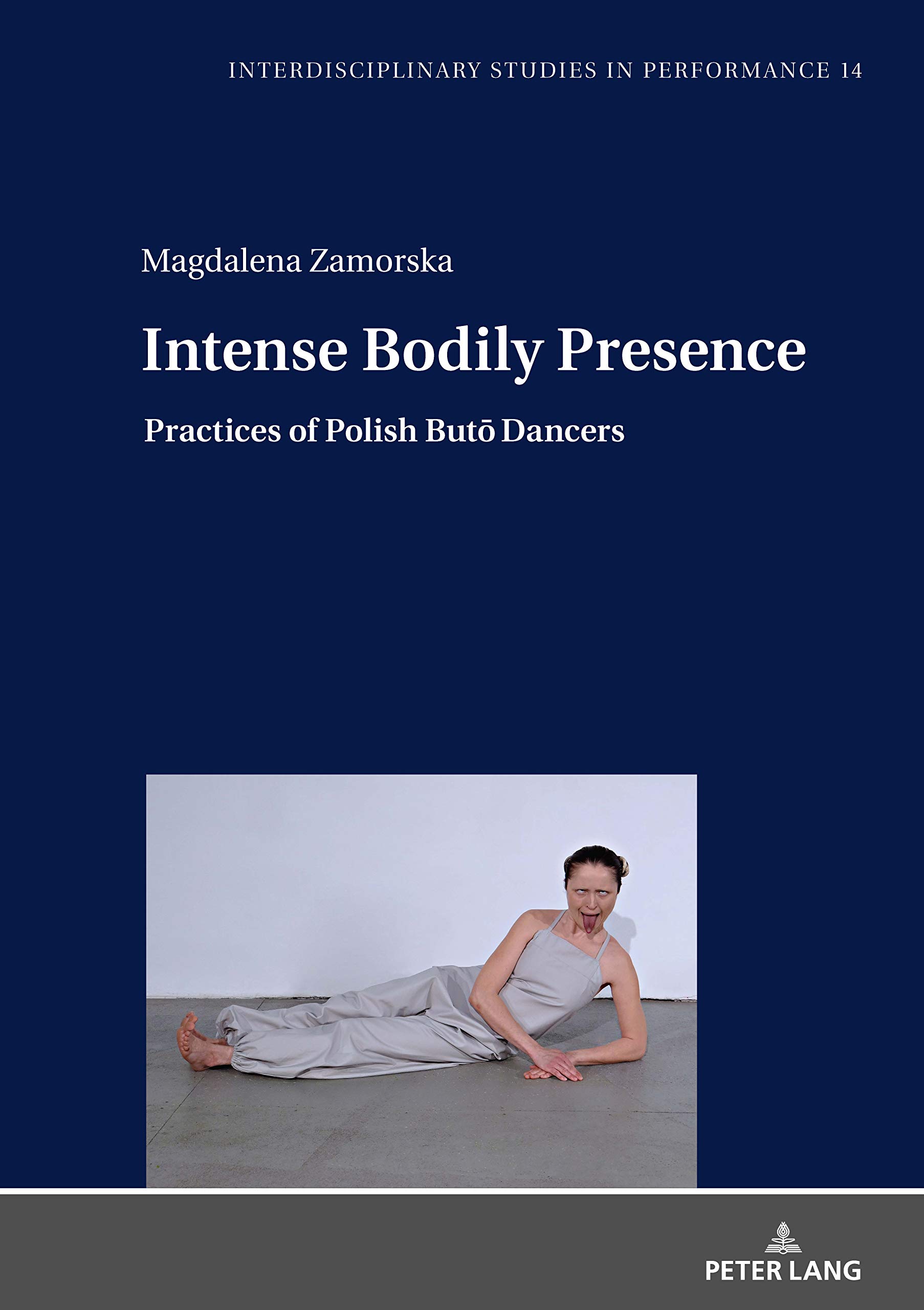 خرید و دانلود نسخه کامل کتاب Intense Bodily Presence: Practices of Polish Butō Dancers_68d1636210fd9.jpeg خرید و دانلود نسخه کامل کتاب Intense Bodily Presence: Practices of Polish Butō Dancers