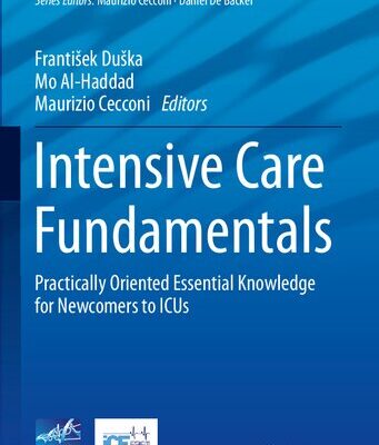 خرید و دانلود نسخه کامل کتاب Intensive Care Fundamentals: Practically Oriented Essential Knowledge for Newcomers to ICUs