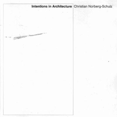 خرید و دانلود نسخه کامل کتاب Intentions in Architecture