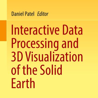 خرید و دانلود نسخه کامل کتاب Interactive Data Processing and 3D Visualization of the Solid Earth