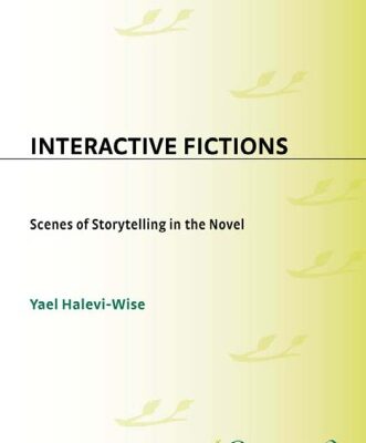 خرید و دانلود نسخه کامل کتاب Interactive Fictions: Scenes of Storytelling in the Novel (Contributions to the Study of World Literature)