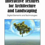 خرید و دانلود نسخه کامل کتاب Interactive Textures for Architecture and Landscaping: Digital Elements and Technologies