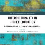 خرید و دانلود نسخه کامل کتاب Interculturality in Higher Education: Putting Critical Approaches into Practice