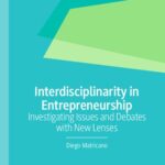 خرید و دانلود نسخه کامل کتاب Interdisciplinarity in Entrepreneurship: Investigating Issues and Debates with New Lenses