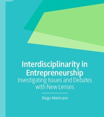 خرید و دانلود نسخه کامل کتاب Interdisciplinarity in Entrepreneurship: Investigating Issues and Debates with New Lenses