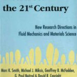 خرید و دانلود نسخه کامل کتاب Interfaces for the 21st Century: New Research Directions in Fluid Mechanics and Materials Science : A Collection of Research Papers Dedicated to Steven H. Davis in Commemoration of hi