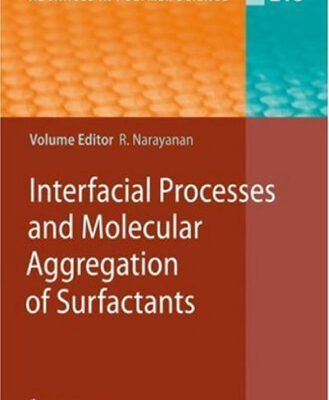 خرید و دانلود نسخه کامل کتاب Interfacial Processes And Molecular Aggregation Of Surfactants