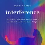 خرید و دانلود نسخه کامل کتاب Interference: The History of Optical Interferometry and the Scientists Who Tamed Light