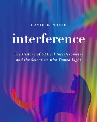 خرید و دانلود نسخه کامل کتاب Interference: The History of Optical Interferometry and the Scientists Who Tamed Light