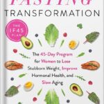 خرید و دانلود نسخه کامل کتاب Intermittent Fasting Transformation: The 45-Day Program for Women to Lose Stubborn Weight, Improve Hormonal Health, and Slow Aging by Cynthia Thurlow