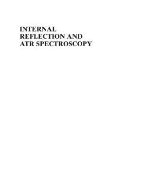 خرید و دانلود نسخه کامل کتاب Internal Reflection and ATR Spectroscopy (Chemical Analysis: A Series of Monographs on Analytical Chemistry and Its Applications)