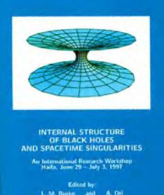 خرید و دانلود نسخه کامل کتاب Internal structure of black holes and spacetime singularities: an international research workshop, Haifa, June 29-July 3, 1997