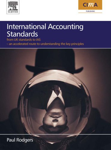 خرید و دانلود نسخه کامل کتاب International Accounting Standards: from UK standards to IAS, an accelerated route to understanding the key principles of international accounting rules_68d5595dea83f.jpeg خرید و دانلود نسخه کامل کتاب International Accounting Standards: from UK standards to IAS, an accelerated route to understanding the key principles of international accounting rules