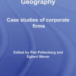 خرید و دانلود نسخه کامل کتاب International Business Geography: Case Studies of Corporate Firms (Routledge Studies in International Business and the World Economy)