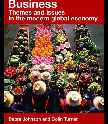 خرید و دانلود نسخه کامل کتاب International Business: Theory and Practice to Themes and Issues in the Modern World Economy