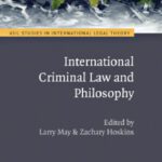 خرید و دانلود نسخه کامل کتاب International Criminal Law and Philosophy (ASIL Studies in International Legal Theory)