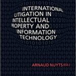 خرید و دانلود نسخه کامل کتاب International Litigation in Intellectual Property and Information Technology – Orginal Pdf