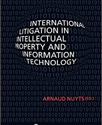 خرید و دانلود نسخه کامل کتاب International Litigation in Intellectual Property and Information Technology – Orginal Pdf