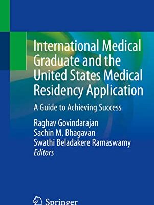 خرید و دانلود نسخه کامل کتاب International Medical Graduate and the United States Medical Residency Application: A Guide to Achieving Success