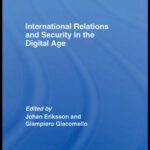 خرید و دانلود نسخه کامل کتاب International Relations and Security in the Digital Age: International Relations and Security in the Digital Age (Routledge Advances in International Relations and Global Politic)