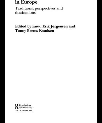خرید و دانلود نسخه کامل کتاب International Relations in Europe: Traditions, Perspectives and Destinations (Routledge Advances in International Relations and Global Politics)