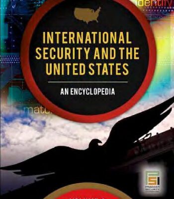 خرید و دانلود نسخه کامل کتاب International Security and the United States  2 volumes : An Encyclopedia (Praeger Security International)