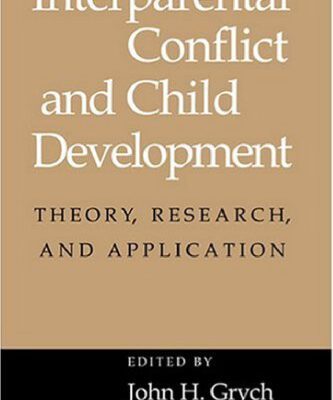 خرید و دانلود نسخه کامل کتاب Interparental Conflict and Child Development: Theory, Research and Applications