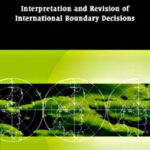 خرید و دانلود نسخه کامل کتاب Interpretation and Revision of International Boundary Decisions
