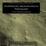 خرید و دانلود نسخه کامل کتاب Interpreting Archaeological Topography: 3D Data, Visualisation and Observation